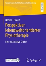 Perspektiven lebensweltorientierter Physiotherapie - Nadia El-Seoud