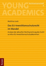 Das EU-Investitionsschutzrecht im Wandel - Matthias Leeb