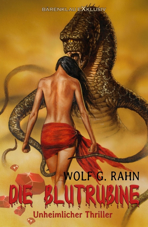 Die Blutrubine - Wolf G. Rahn