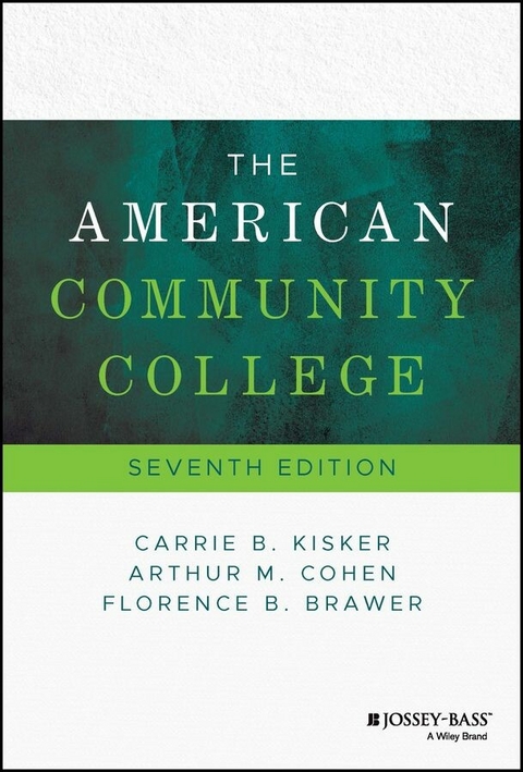 The American Community College - Carrie B. Kisker, Arthur M. Cohen, Florence B. Brawer