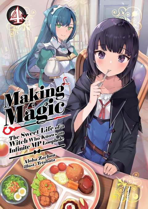 Making Magic: The Sweet Life of a Witch Who Knows an Infinite MP Loophole Volume 4 - Aloha Zachou