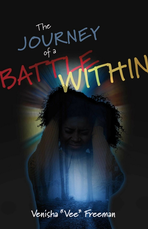 Journey of a Battle Within -  Vee Freeman