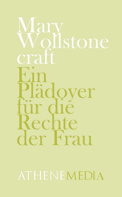 Ein Plädoyer für die Rechte der Frau -  Mary Wollstonecraft,  André Hoffmann