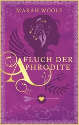 Fluch der Aphrodite (Apolls Geschichte) - Marah Woolf