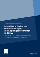 Grenzüberschreitende Verschmelzungen von Kapitalgesellschaften in der EU - Lucia Bambynek