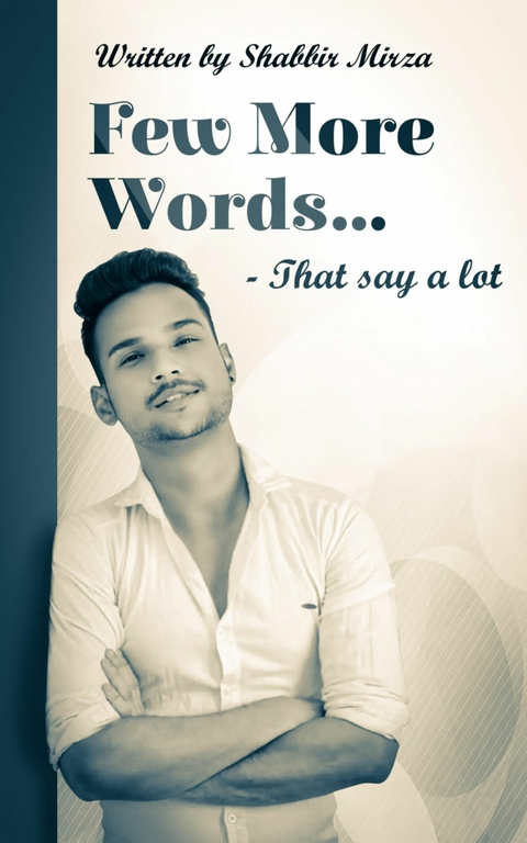 Few More Words - Shabbir Mirza