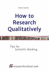 How to Research Qualitatively - Martin Gertler