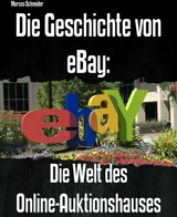 Die Geschichte von eBay - Marcos Schneider