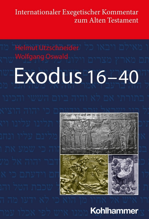 Exodus 16-40 -  Helmut Utzschneider,  Wolfgang Oswald