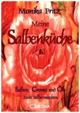 Meine Salbenküche - Monika Fritz