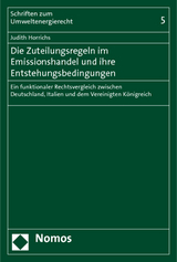 Die Zuteilungsregeln im Emissionshandel und ihre Entstehungsbedingungen - Judith Horrichs