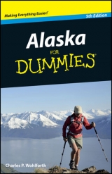 Alaska For Dummies 5e - Wohlforth, CP