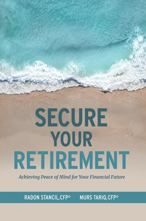 Secure Your Retirement -  Radon Stancil,  Murs Tariq