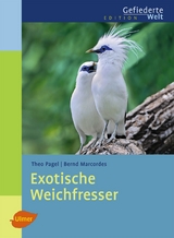 Exotische Weichfresser - Theo Pagel, Bernd Marcordes