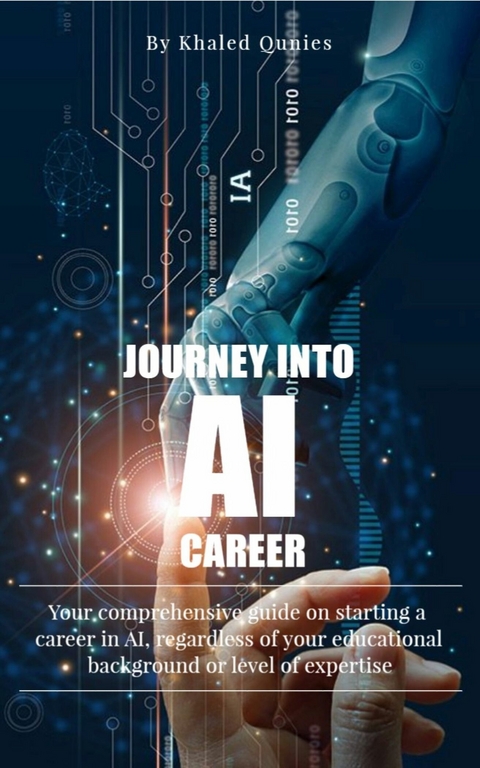 Journey into AI Career -  KHALED QUNIES