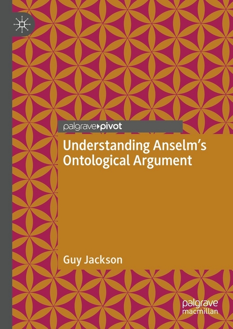 Understanding Anselm's Ontological Argument - Guy Jackson