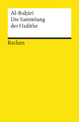 Die Sammlung der Hadithe - Al-Buhari; Ferchl, Dieter