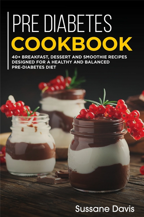 Pre-diabetes Cookbook -  Sussane Davis