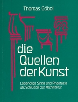 Die Quellen der Kunst - Thomas Göbel