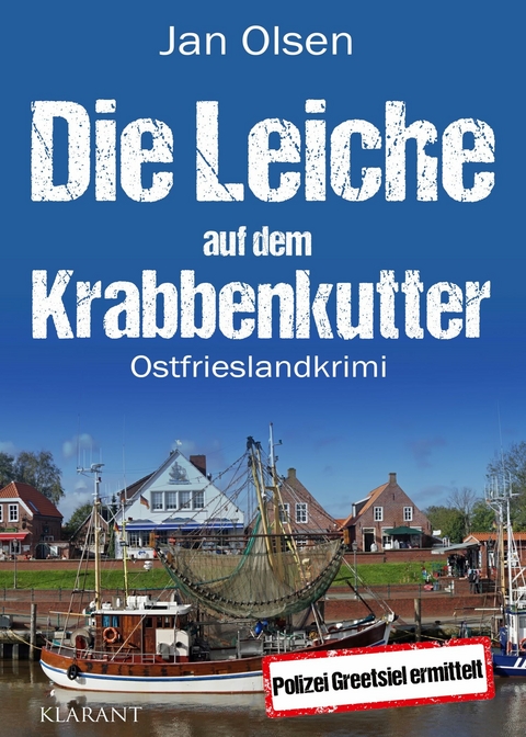 Die Leiche auf dem Krabbenkutter. Ostfrieslandkrimi -  Jan Olsen