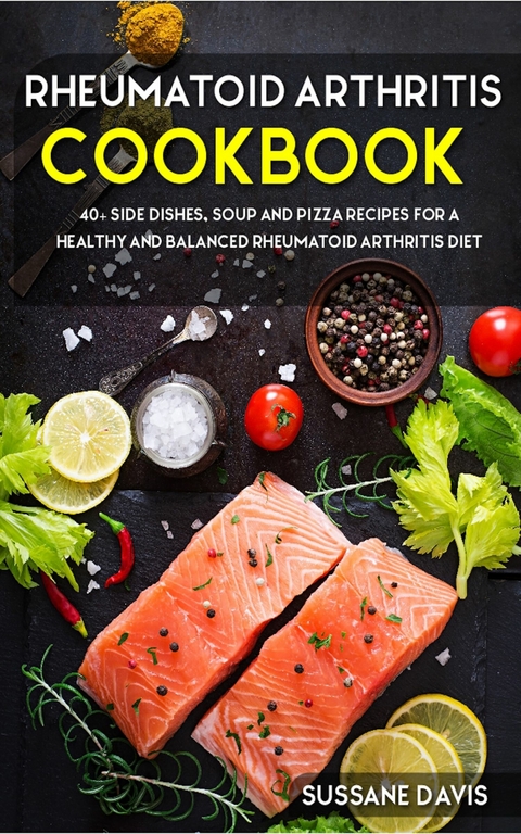 Rheumatoid Arthritis Cookbook -  Sussane Davis