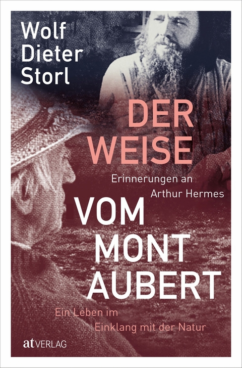 Der Weise vom Mont Aubert - Wolf-Dieter Storl