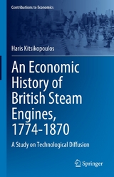 An Economic History of British Steam Engines, 1774-1870 - Haris Kitsikopoulos