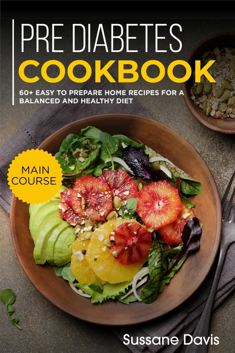 Pre-diabetes Cookbook -  Sussane Davis