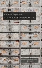 Kleine Poetik der Schublade - Christian Begemann