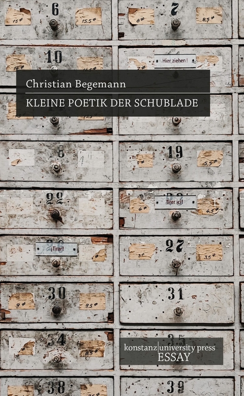 Kleine Poetik der Schublade - Christian Begemann