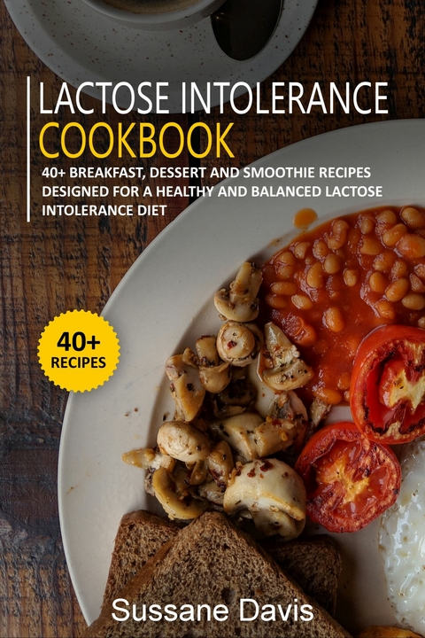 Lactose Intolerance Cookbook -  Sussane Davis