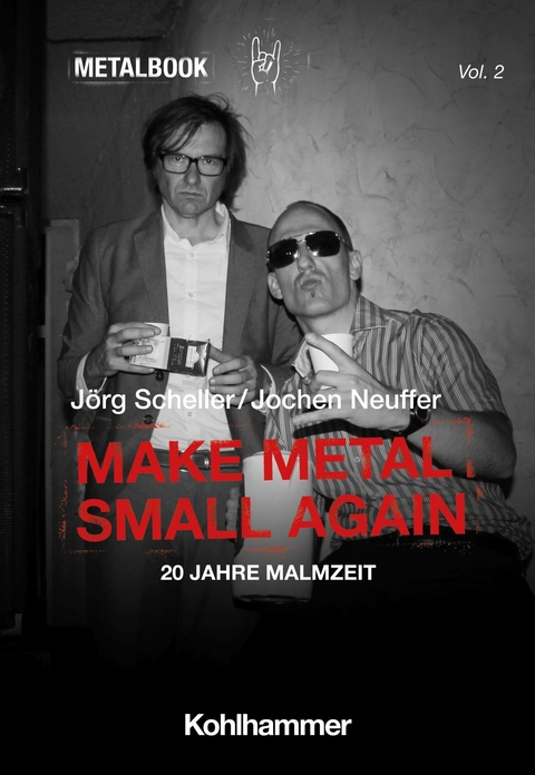 Make Metal Small Again - Jörg Scheller, Jochen Neuffer