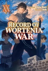 Record of Wortenia War: Volume 20 - Ryota Hori