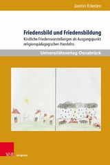 Friedensbild und Friedensbildung -  Jasmin Kriesten