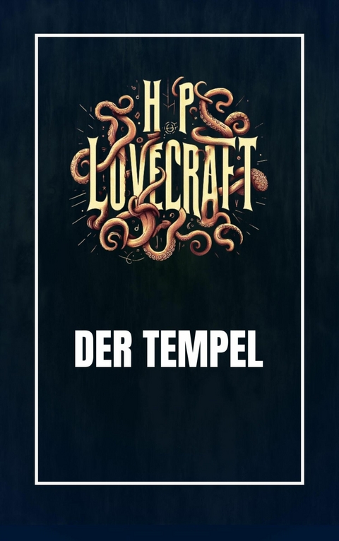 Der Tempel - Howard Phillips Lovecraft