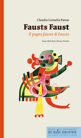 Fausts Faust. Il pugno fausto di Fausto - Claudia C. Parise