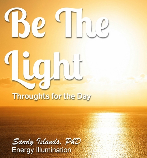 Be The Light -  Sandy Islands