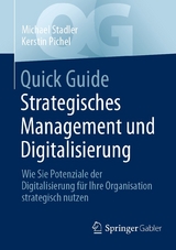 Quick Guide Strategisches Management und Digitalisierung - Michael Stadler, Kerstin Pichel