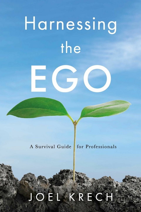 Harnessing the Ego -  Joel Krech