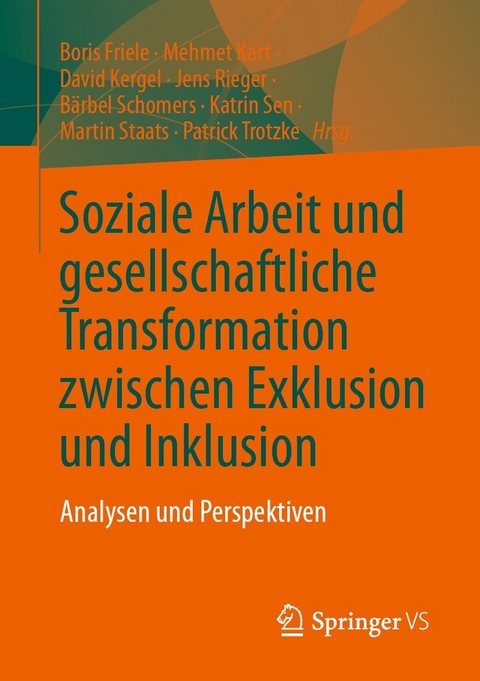 Soziale Arbeit und gesellschaftliche Transformation zwischen Exklusion und Inklusion - 