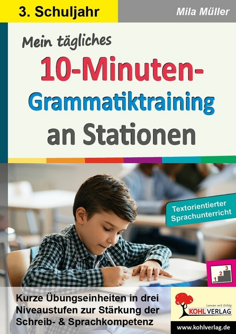 Mein tägliches 10-Minuten-Grammatik-Training an Stationen / Klasse 3 -  Mila Müller