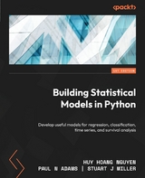 Building Statistical Models in Python - Huy Hoang Nguyen, Paul N Adams, Stuart J Miller