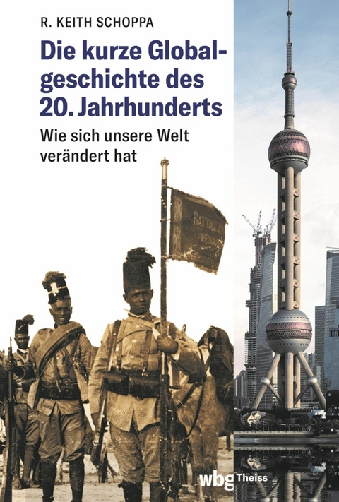 Die kurze Globalgeschichte des 20. Jahrhunderts - R. Keith Schoppa