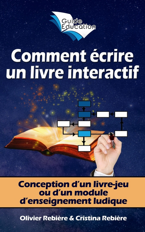 Comment écrire un livre interactif -  Olivier Rebiere,  Cristina Rebiere