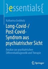 Long-Covid-/Post-Covid-Syndrom aus psychiatrischer Sicht - Katharina Grobholz