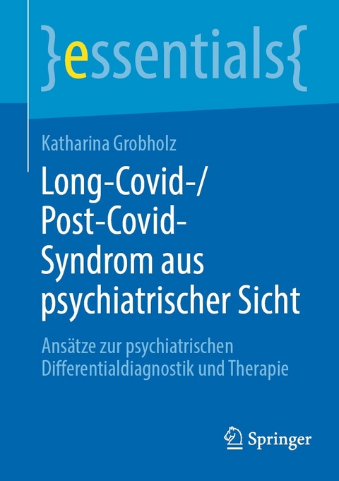 Long-Covid-/Post-Covid-Syndrom aus psychiatrischer Sicht - Katharina Grobholz