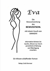 Eva, die Bewusstwerdung des Bewusstseins - Retep Lhok Brenner