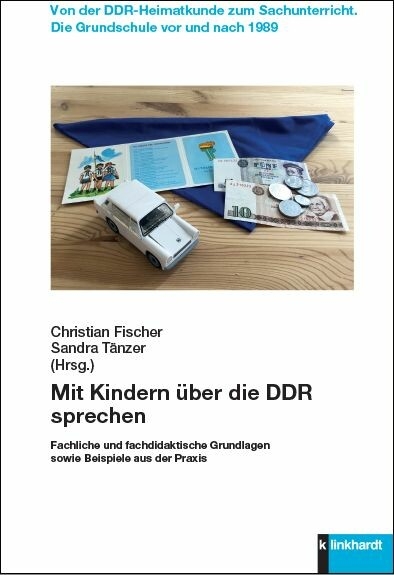 Mit Kindern über die DDR sprechen - 