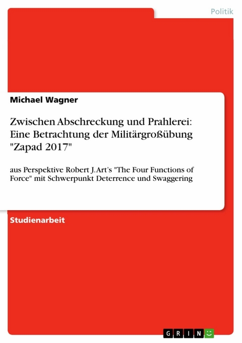 Zwischen Abschreckung und Prahlerei: Eine Betrachtung der Militärgroßübung "Zapad 2017" - Michael Wagner