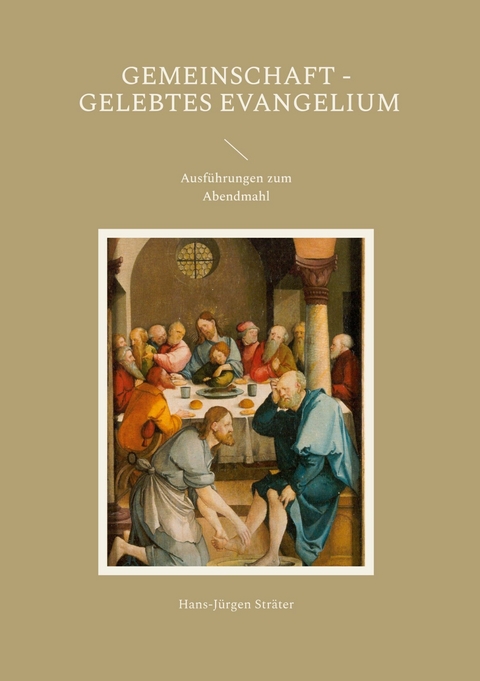 Gemeinschaft - gelebtes Evangelium -  Hans-Jürgen Sträter